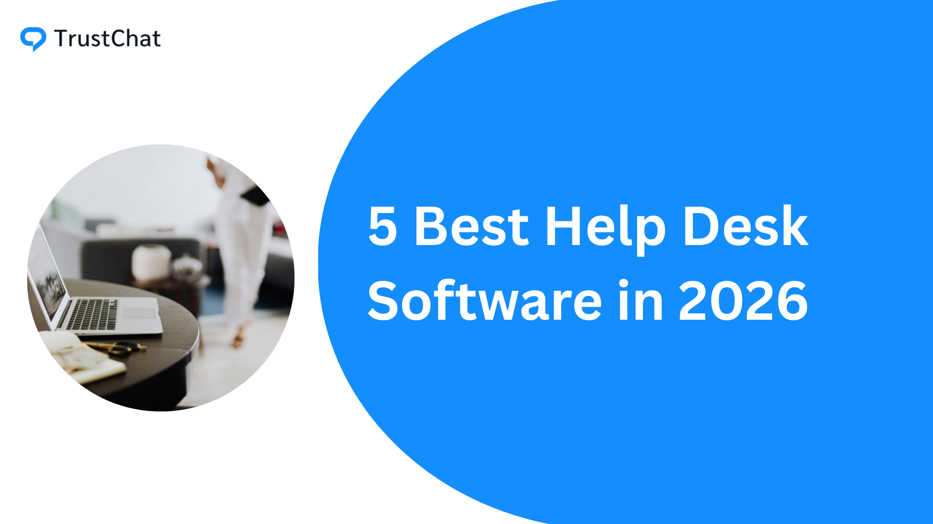 5 Best Help Desk Software in 2026