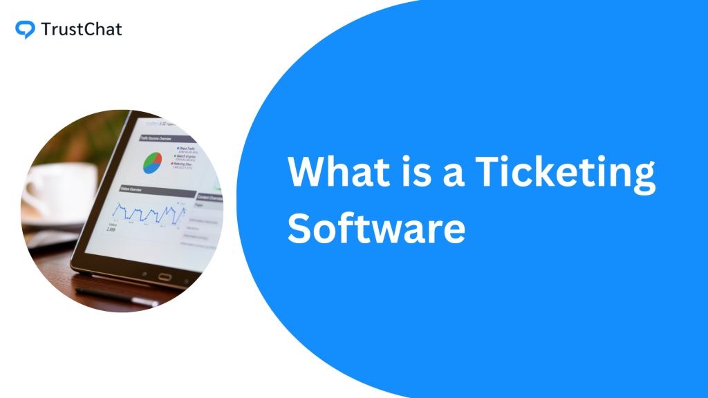 What is a Ticketing Software